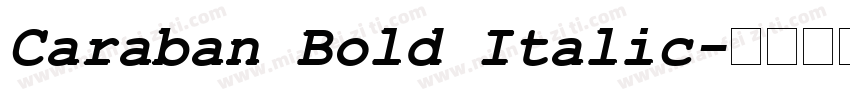 Caraban Bold Italic字体转换